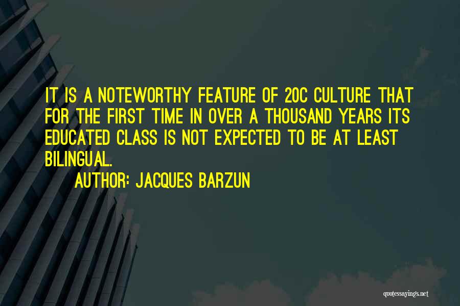 Over Educated Quotes By Jacques Barzun