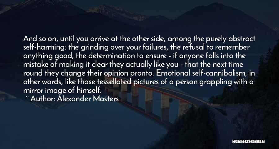 Over Emotional Quotes By Alexander Masters