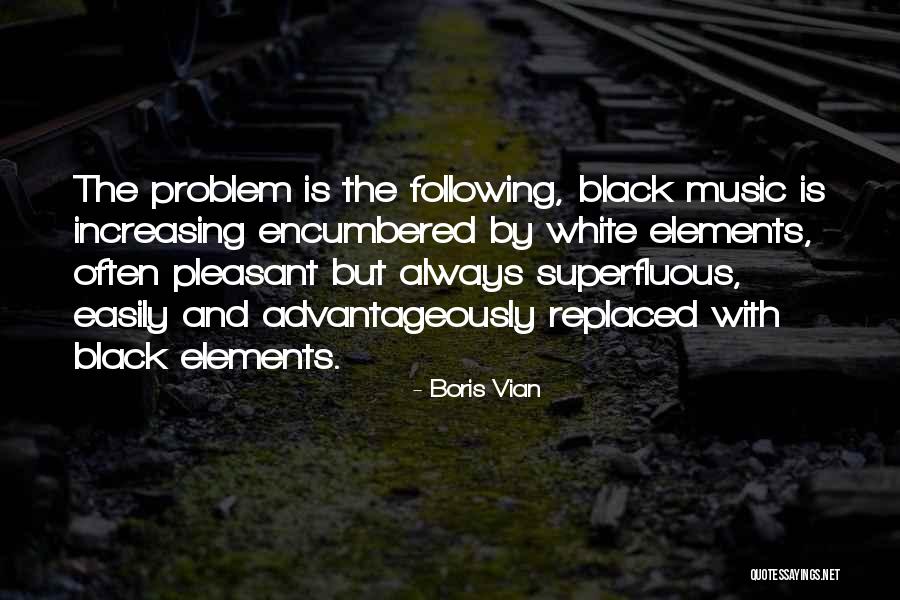 Over Encumbered Quotes By Boris Vian Over Encumbered Quotes By Boris Vian