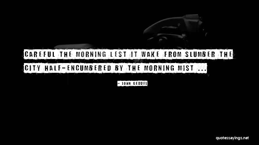 Over Encumbered Quotes By John Geddes Over Encumbered Quotes By John Geddes