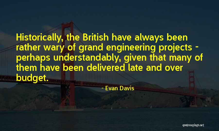 Over Engineering Quotes By Evan Davis Over Engineering Quotes By Evan Davis