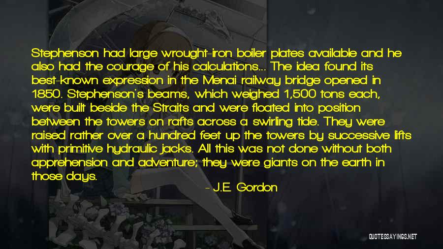 Over Engineering Quotes By J.E. Gordon Over Engineering Quotes By J.E. Gordon
