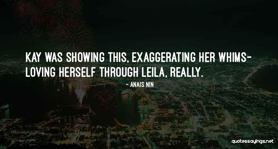 Over Exaggerating Quotes By Anais Nin Over Exaggerating Quotes By Anais Nin