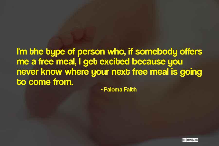 Over Excited Person Quotes By Paloma Faith Over Excited Person Quotes By Paloma Faith