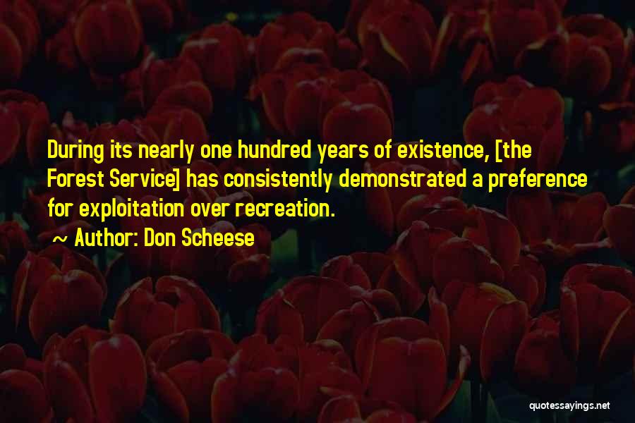 Over Exploitation Quotes By Don Scheese