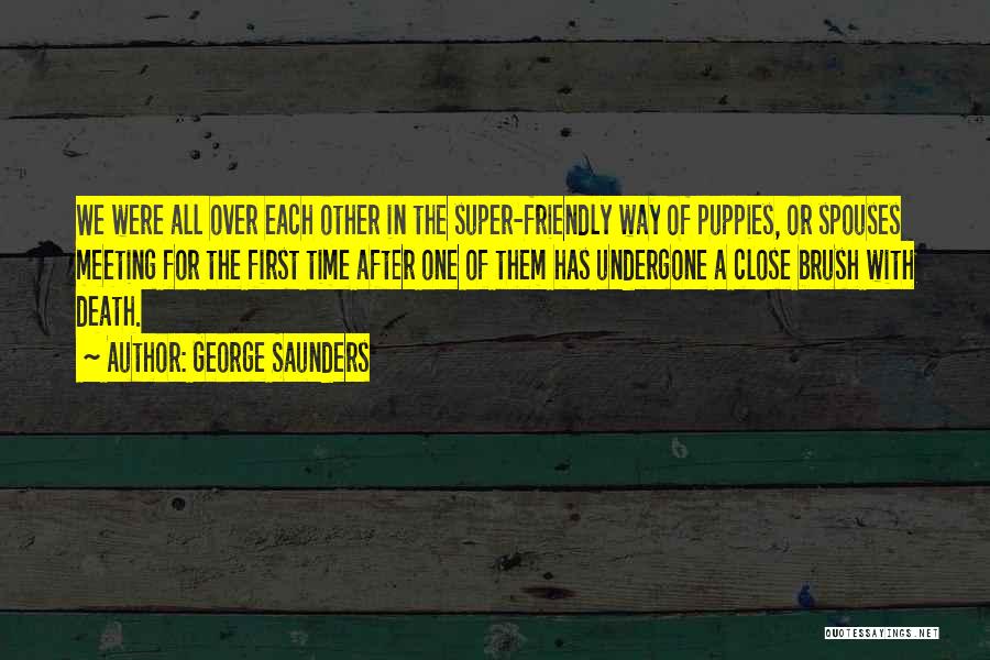 Over Friendly Quotes By George Saunders