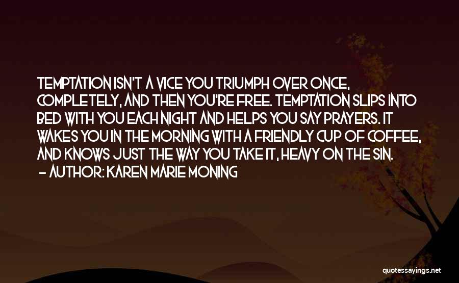 Over Friendly Quotes By Karen Marie Moning