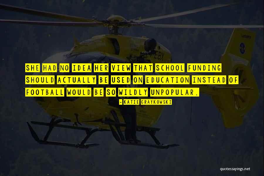 Over Funding Quotes By Katie Graykowski Over Funding Quotes By Katie Graykowski