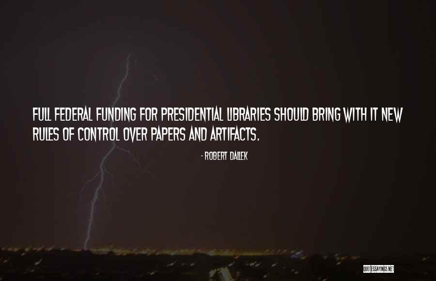 Over Funding Quotes By Robert Dallek Over Funding Quotes By Robert Dallek