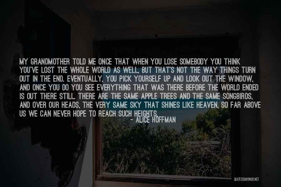 Over Heaven The World Quotes By Alice Hoffman Over Heaven The World Quotes By Alice Hoffman
