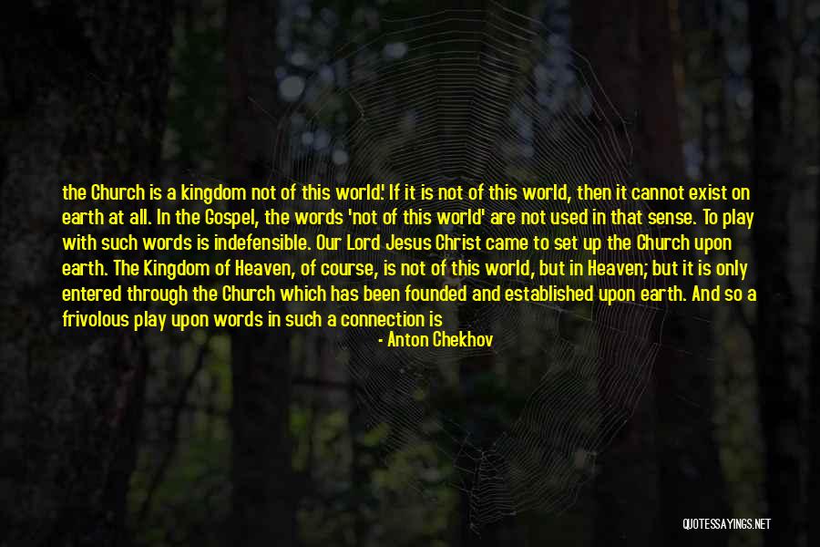 Over Heaven The World Quotes By Anton Chekhov Over Heaven The World Quotes By Anton Chekhov