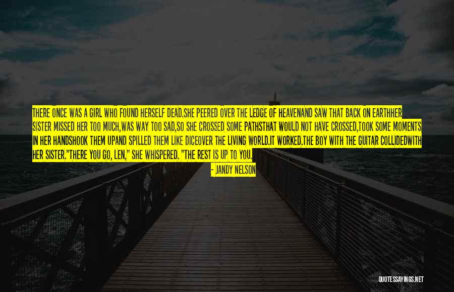 Over Heaven The World Quotes By Jandy Nelson Over Heaven The World Quotes By Jandy Nelson