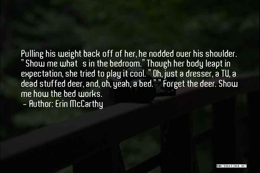 Over Her Dead Body Quotes By Erin McCarthy