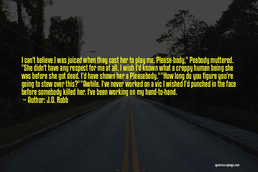 Over Her Dead Body Quotes By J.D. Robb
