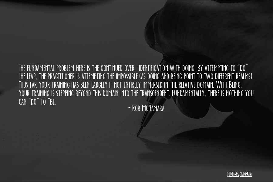 Over Identification Quotes By Rob McNamara Over Identification Quotes By Rob McNamara