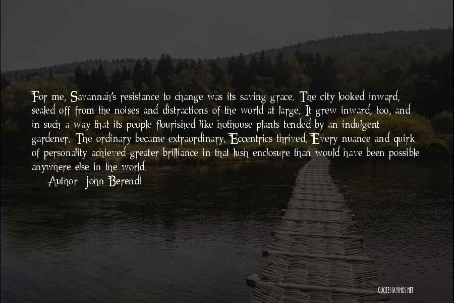 Over Indulgent Quotes By John Berendt