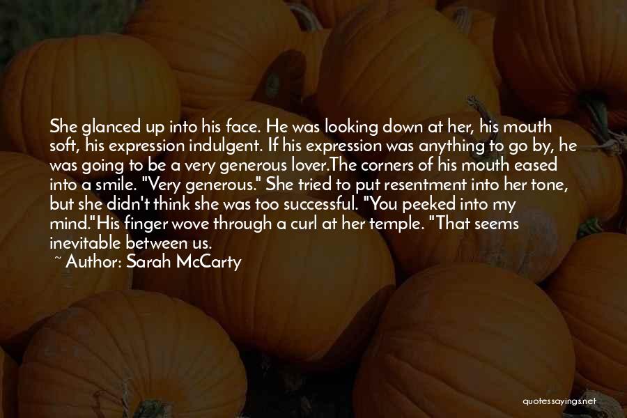 Over Indulgent Quotes By Sarah McCarty