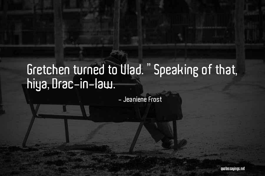 Over Indulging Parent Quotes By Jeaniene Frost Over Indulging Parent Quotes By Jeaniene Frost