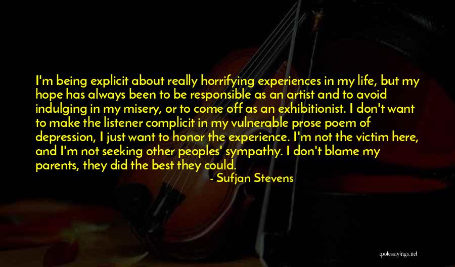 Over Indulging Parent Quotes By Sufjan Stevens Over Indulging Parent Quotes By Sufjan Stevens