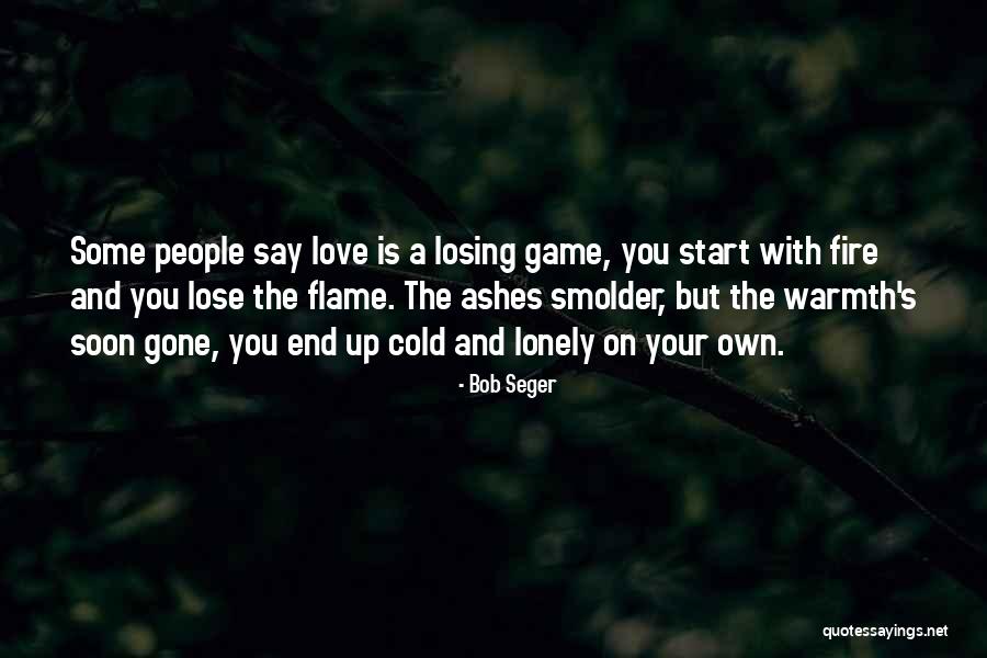 Over Intellectualization Example Quotes By Bob Seger Over Intellectualization Example Quotes By Bob Seger