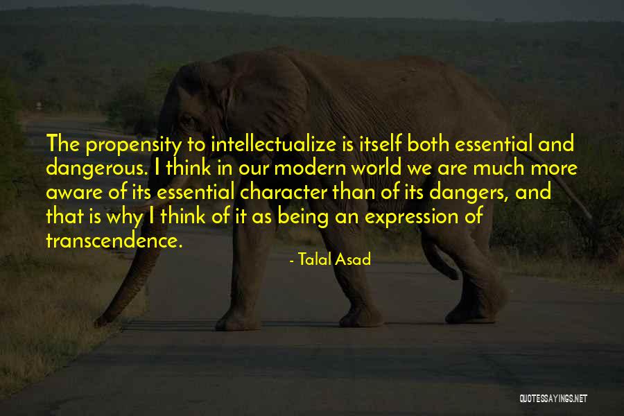 Over Intellectualize Quotes By Talal Asad Over Intellectualize Quotes By Talal Asad