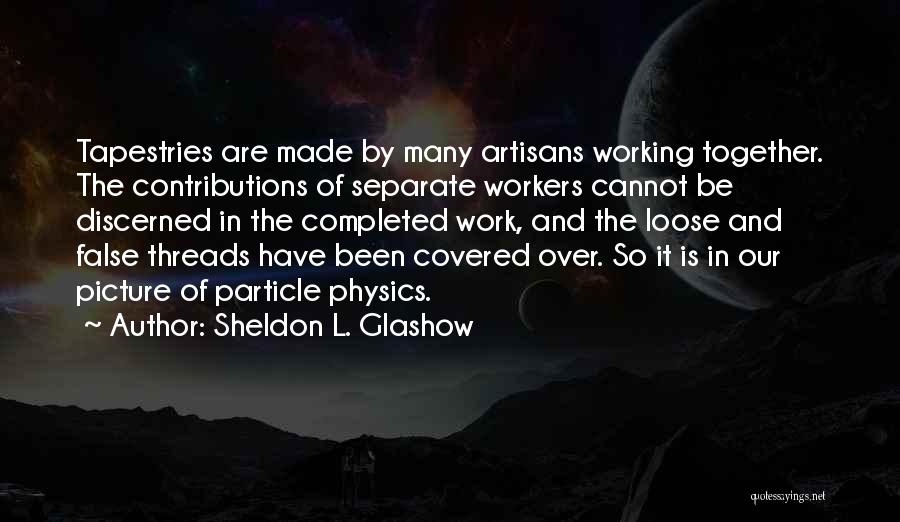 Over It Picture Quotes By Sheldon L. Glashow