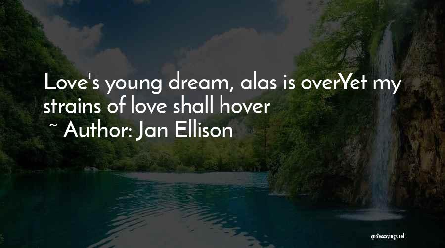 Over Love Quotes By Jan Ellison