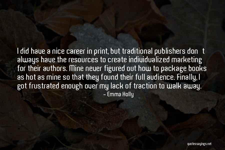 Over Marketing Quotes By Emma Holly Over Marketing Quotes By Emma Holly