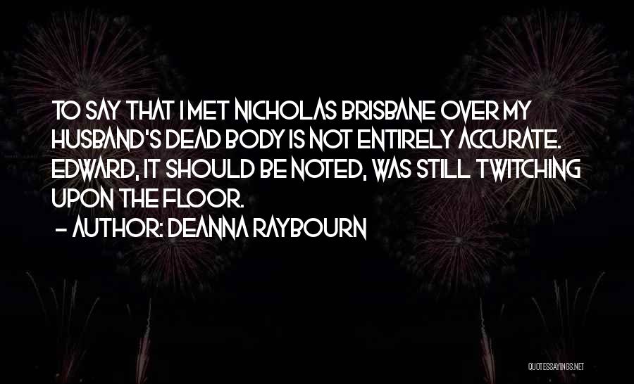 Over My Dead Body Quotes By Deanna Raybourn