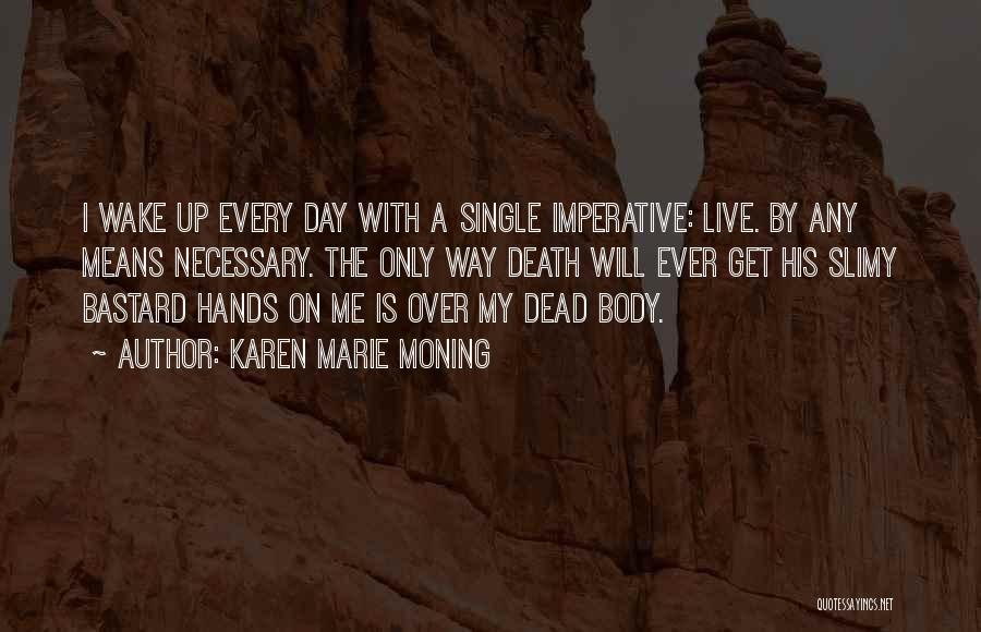 Over My Dead Body Quotes By Karen Marie Moning