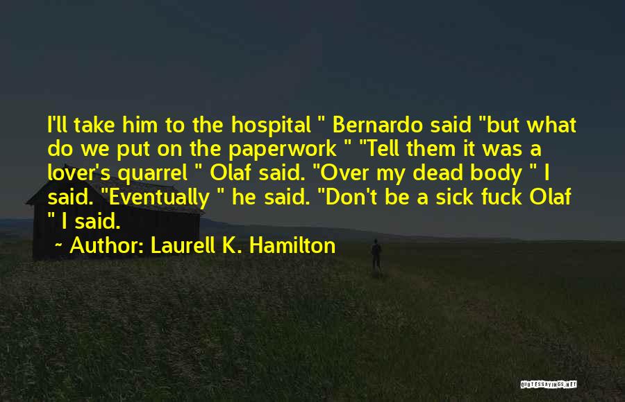 Over My Dead Body Quotes By Laurell K. Hamilton