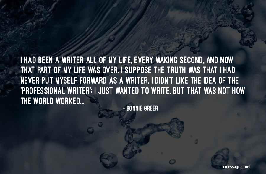 Over My Life Quotes By Bonnie Greer