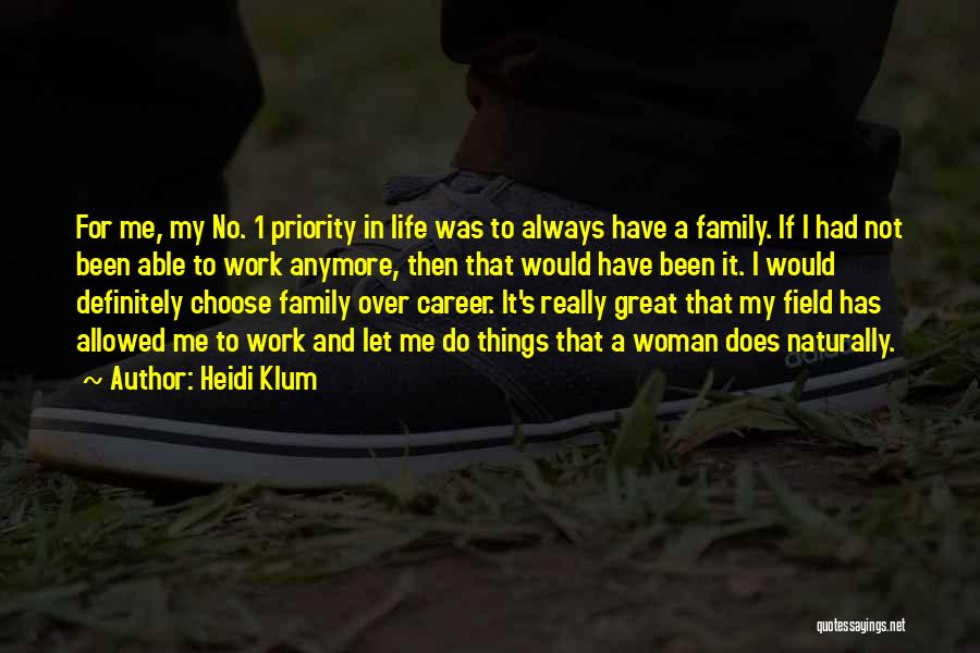 Over My Life Quotes By Heidi Klum