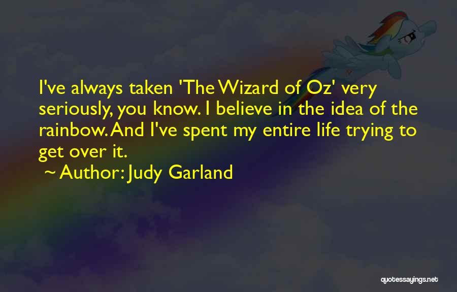 Over My Life Quotes By Judy Garland