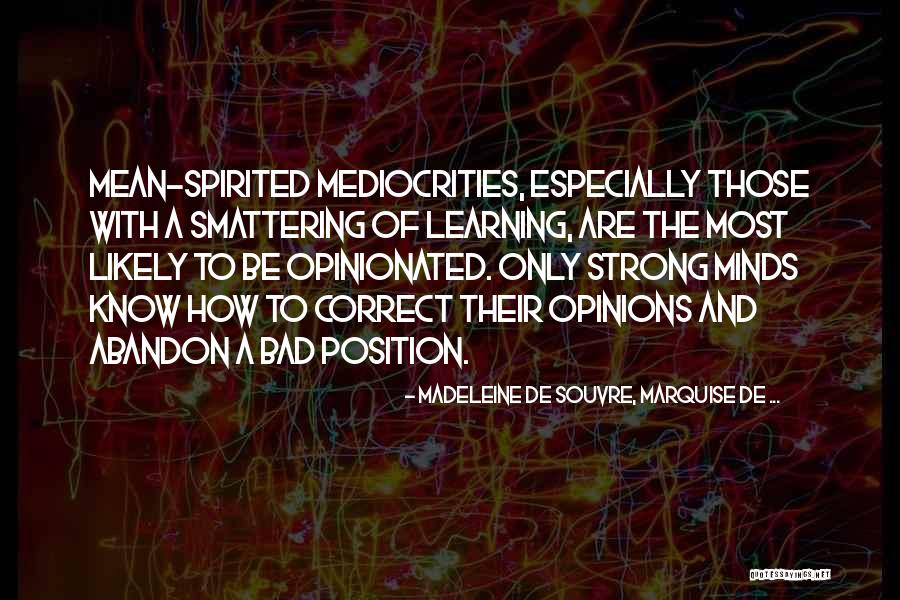 Over Opinionated Quotes By Madeleine De Souvre, Marquise De ... Over Opinionated Quotes By Madeleine De Souvre, Marquise De ...