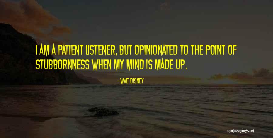 Over Opinionated Quotes By Walt Disney Over Opinionated Quotes By Walt Disney
