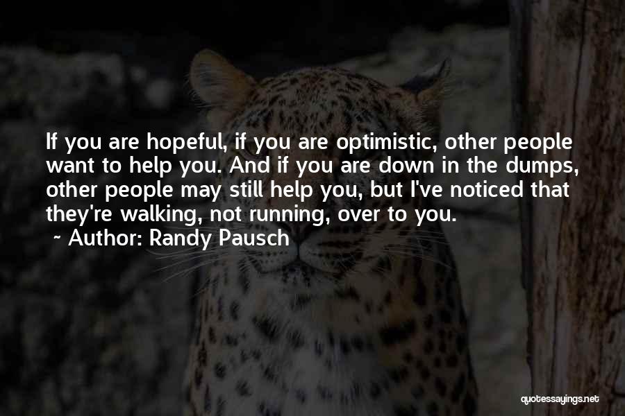 Over Optimistic Quotes By Randy Pausch
