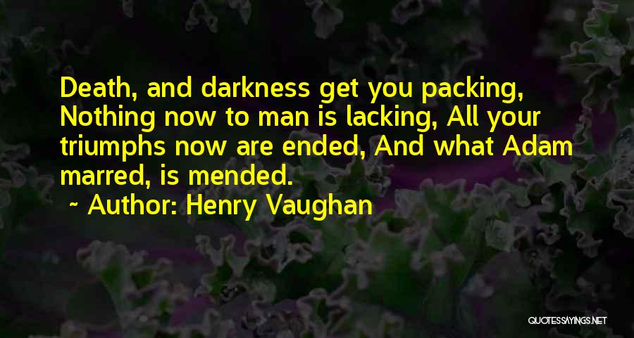Over Packing Quotes By Henry Vaughan