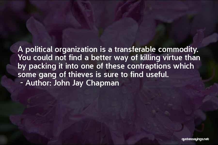 Over Packing Quotes By John Jay Chapman