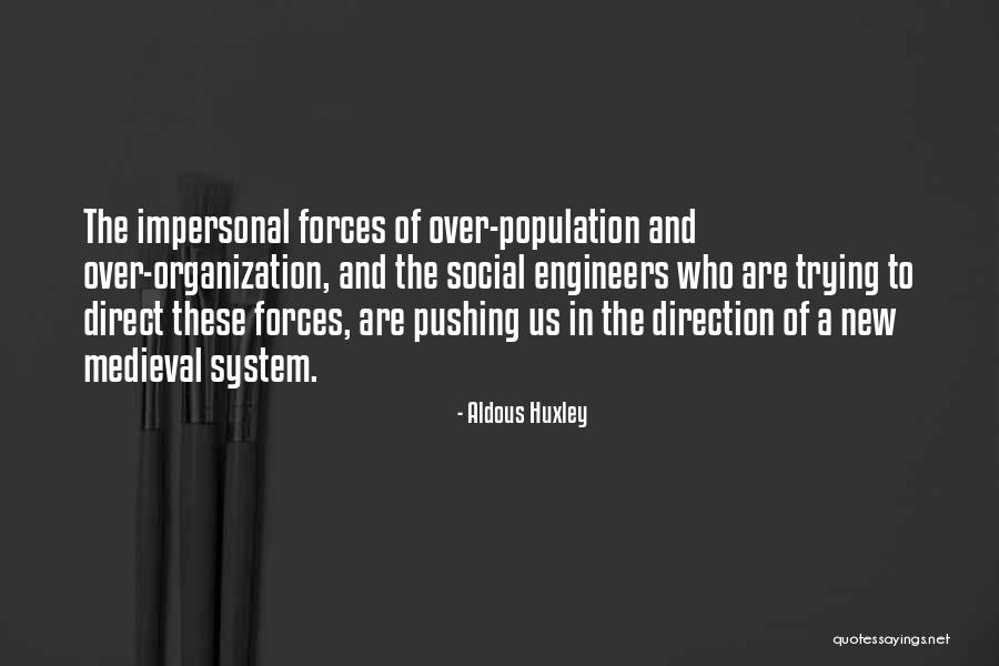 Over Population Quotes By Aldous Huxley Over Population Quotes By Aldous Huxley