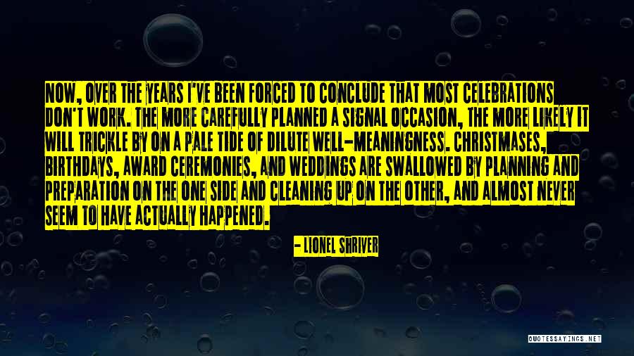 Over Preparation Quotes By Lionel Shriver Over Preparation Quotes By Lionel Shriver