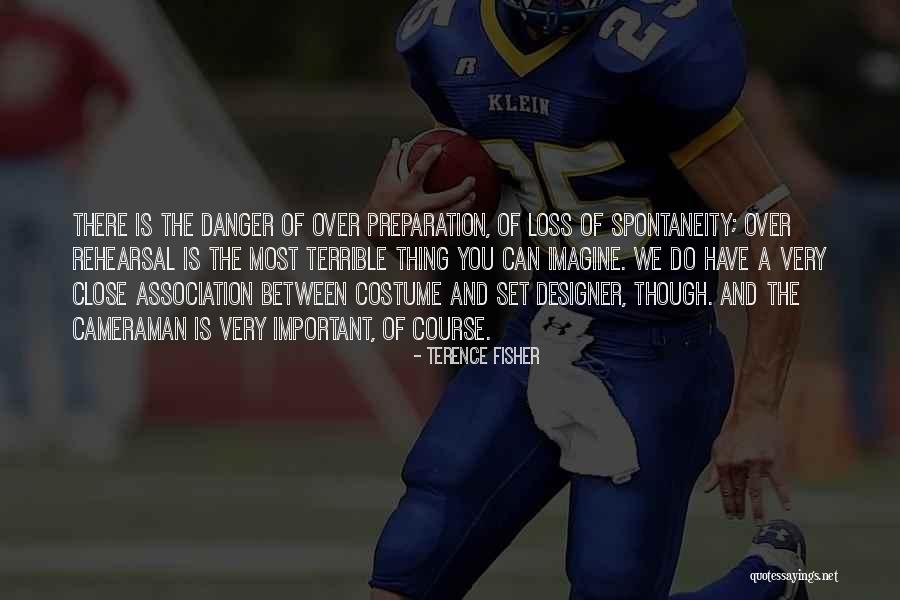 Over Preparation Quotes By Terence Fisher Over Preparation Quotes By Terence Fisher