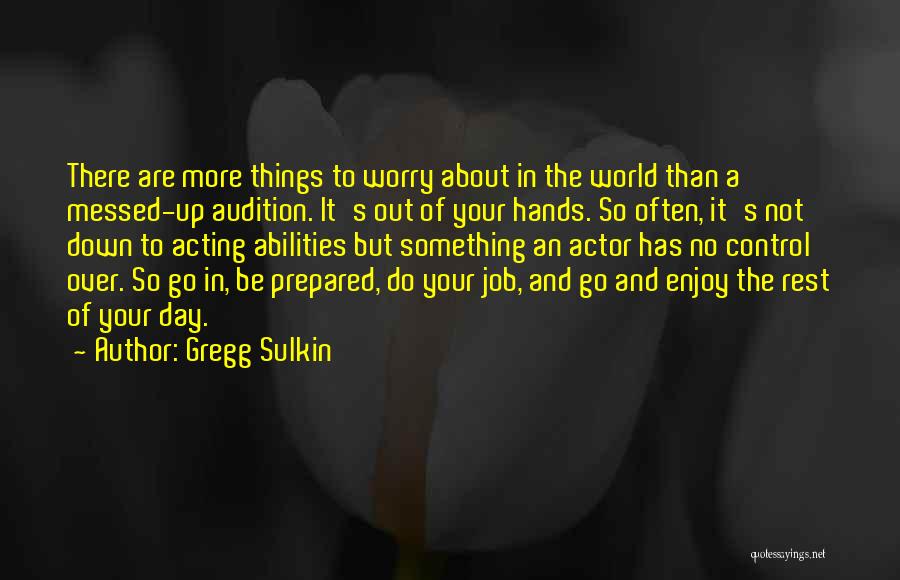 Over Prepared Quotes By Gregg Sulkin