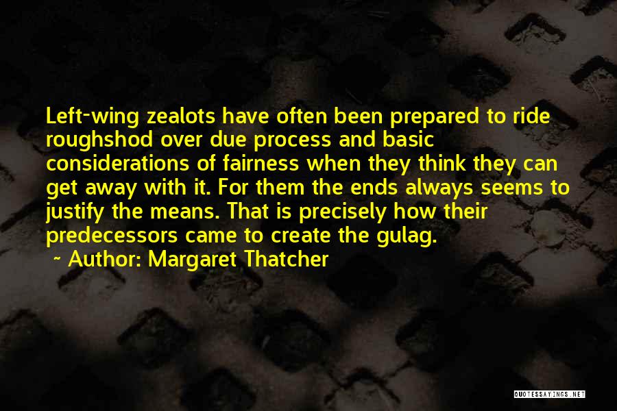 Over Prepared Quotes By Margaret Thatcher