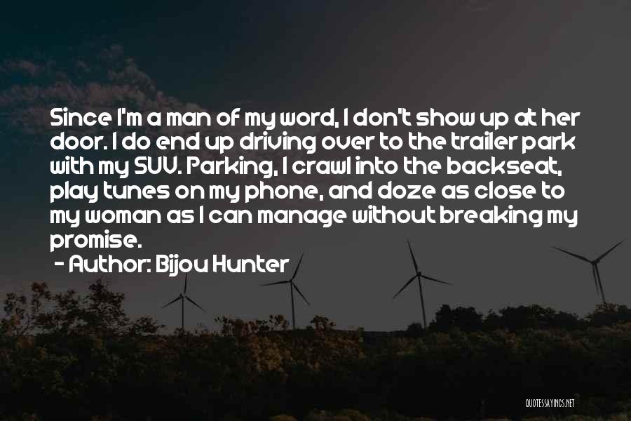 Over Promise Quotes By Bijou Hunter