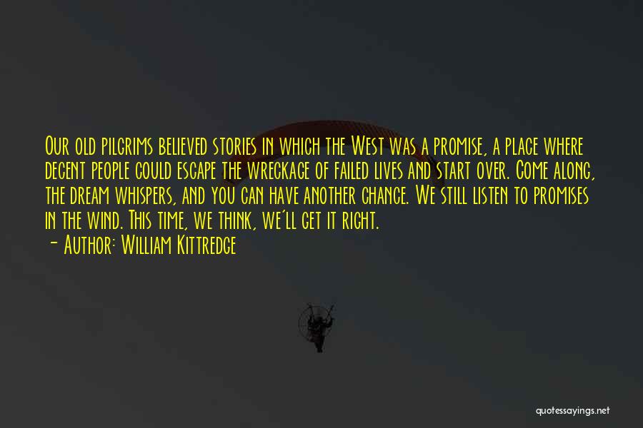 Over Promise Quotes By William Kittredge