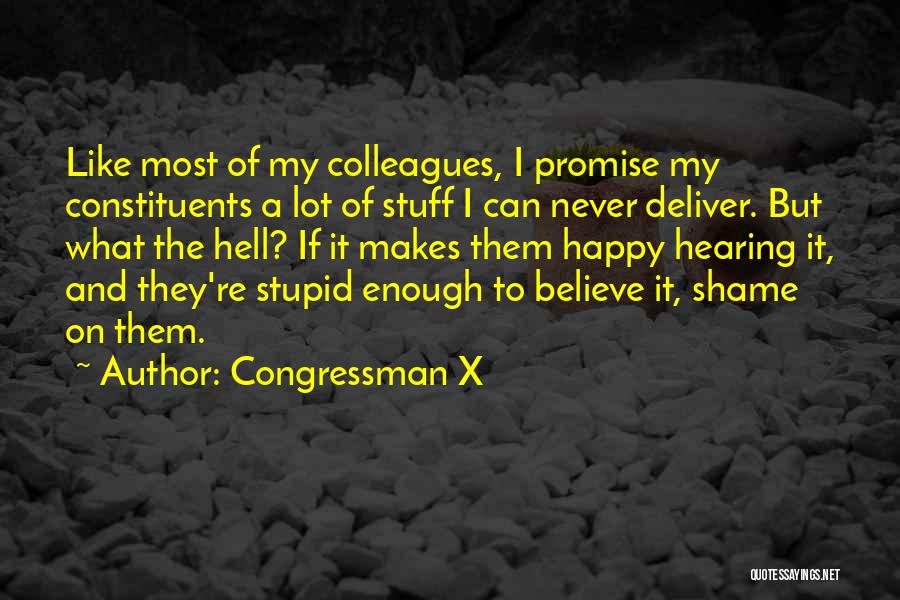 Over Promise Under Deliver Quotes By Congressman X