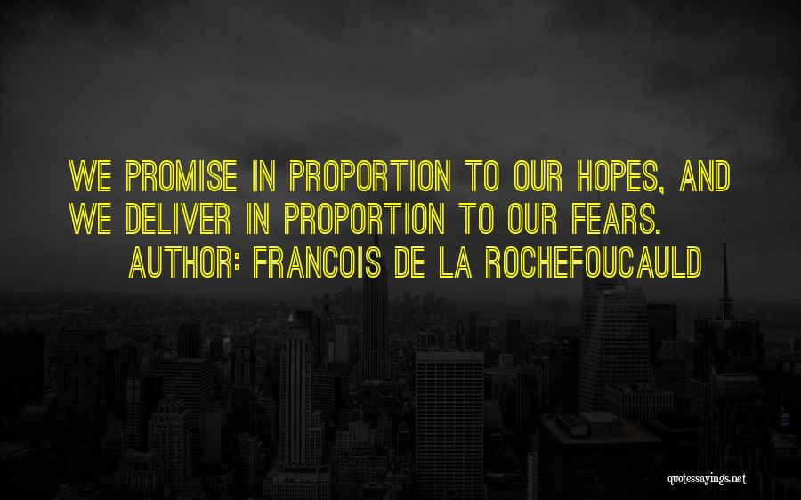 Over Promise Under Deliver Quotes By Francois De La Rochefoucauld