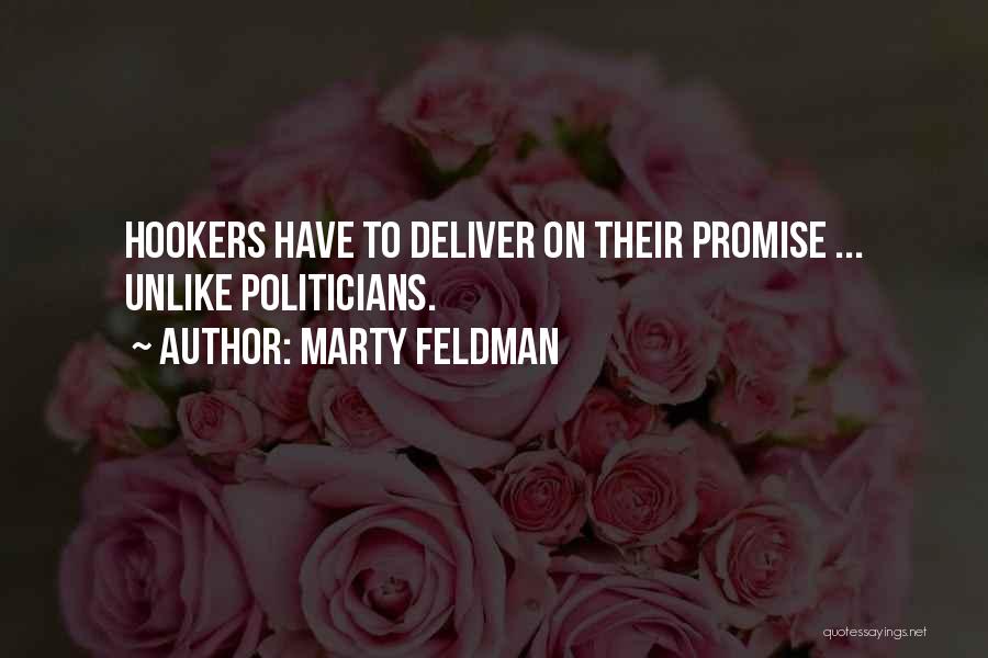 Over Promise Under Deliver Quotes By Marty Feldman