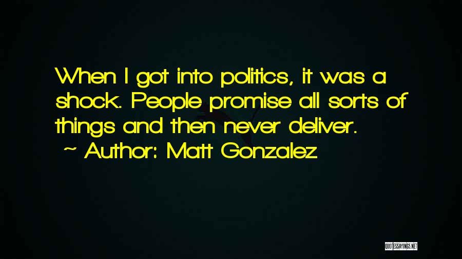 Over Promise Under Deliver Quotes By Matt Gonzalez